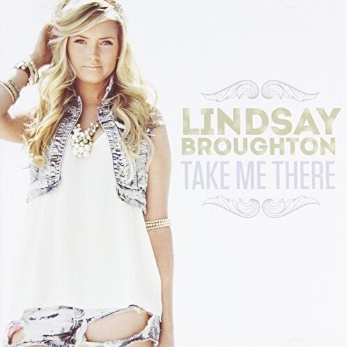Lindsay Broughton: Take Me There  ( CD )