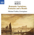 Michael Tsalka: Ferdinand Ries: Romantic Variations Fantasies  ( CD )
