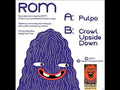 ROM: Pulpo / Crawl Upside Down - 7-INCH SINGLE