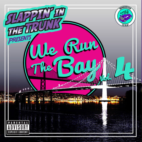Slappin' in the Trunk: We Run The Bay Vol. 4  ( CD )