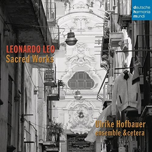 Ulrike Hofbauer: Leonardo Leo: Sacred Works  ( CD )