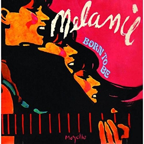 Melanie: Born To Be  ( CD )