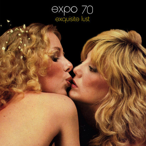 Expo 70: Exquisite Lust (10th Anniversary) - Vinyl