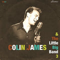 Colin James: Little Big Band 3  ( CD )
