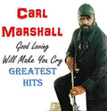 Carl Marshall: Good Loving Will Make You Cry, GH  ( CD )