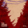 The Smoke Clears: Smoke Clears - Vinyl