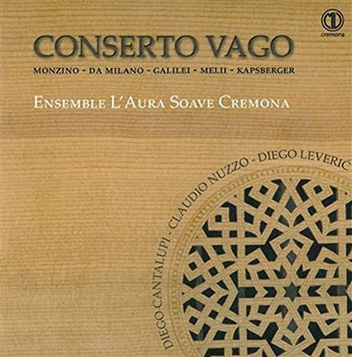 Anonimo / Galilei / Ensemble L'Aura Soave: Conserto Vago  ( CD )