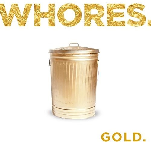 Whores.: Gold. - CD