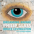 Phillip Glass: Glass: Dreaming Awake  ( CD )