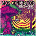 Mos Generator: In Concert 2007 - 2014 - CD