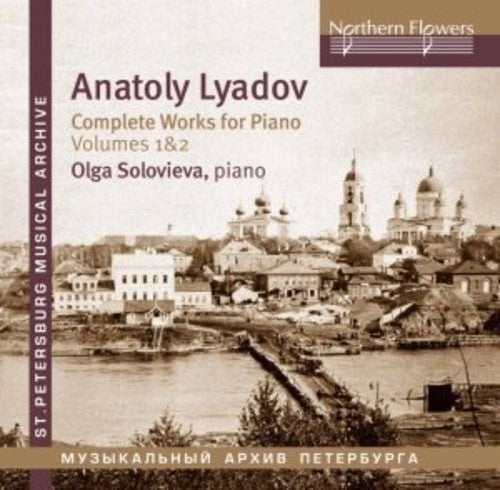 Soloviova: Lyadov: Complete Works For Piano 1  ( CD )