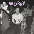 Jeff Rosenstock: Worry. - VINYL