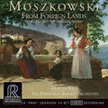 Moszkowski / San Francisco Ballet Orchestra: From Foreign Lands  ( CD )