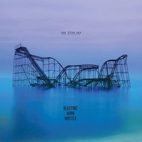 Electric Wire Hustle: The 11th Sky - Vinyl