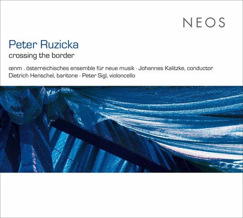 Peter Ruzicka: Crossing The Border - SUPER-AUDIO CD