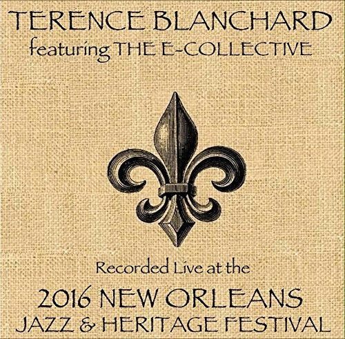 Terence Blanchard Featuring Ecollective: Live at JazzFest 2016 - CD