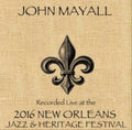 John Mayall: John Mayall Live At JazzFest 2016  ( CD )