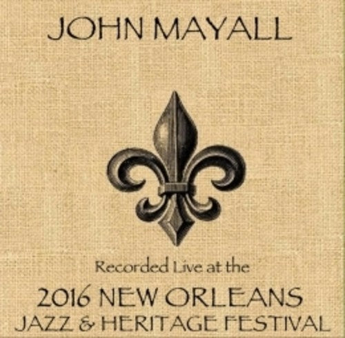 John Mayall: John Mayall Live At JazzFest 2016  ( CD )