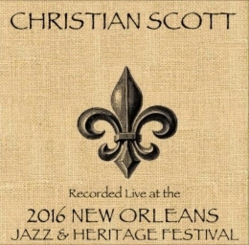 Christian Scott: Christian Scott Live at JazzFest 2016 - CD