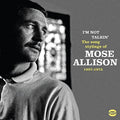 Mose Allison: I'm Not Talkin: Song Stylings Of Mose Allison - CD