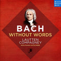 Lautten Compagney: Bach Without Words  ( CD )