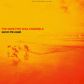 Sure Fire Soul Ensemble: Out On The Coast - CD