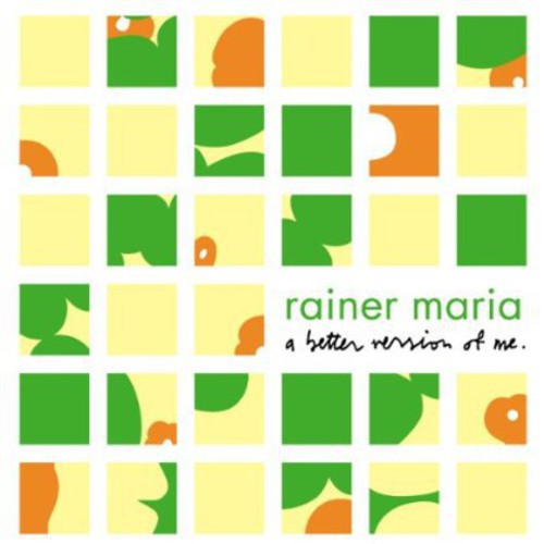 Rainer Maria: A Better Version Of Me  ( CD )