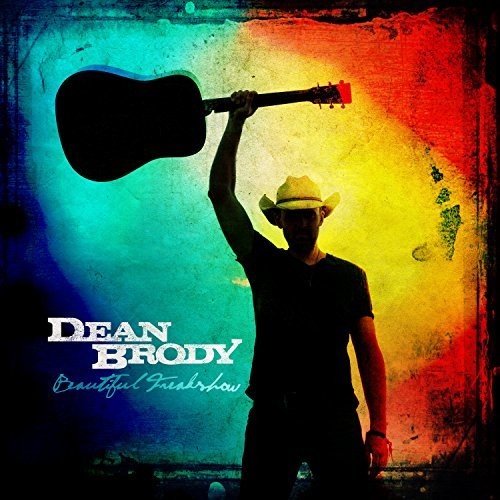 Dean Brody: Beautiful Freakshow  ( CD )