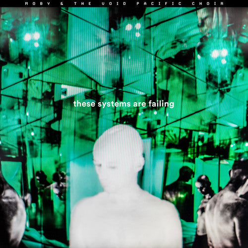 Moby & Void Pacific Choir: These Systems Are Failing - VINYL