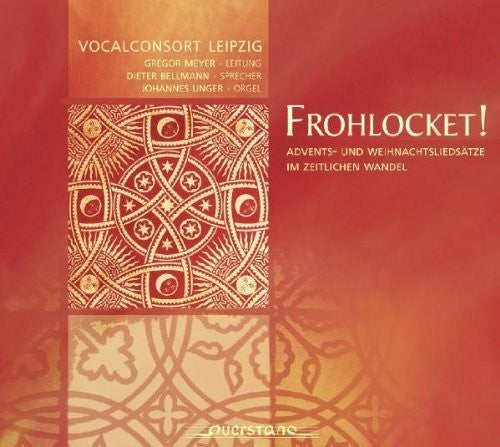Vocalconsort Leipzig / Unger / Bellmann / Various: Frohlocket  ( CD )
