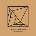 Detroit Swindle: Circular City - 12-INCH SINGLE