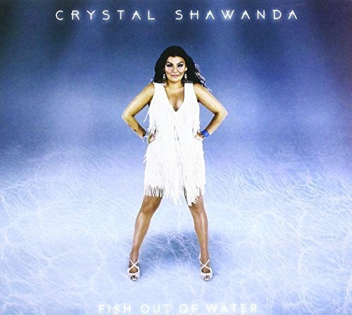 Crystal Shawanda: Fish Out Of Water  ( CD )