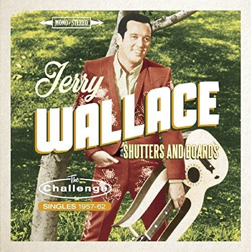Jerry Wallace: Shutters & Boards: Challenge Singles 1957-1962  ( CD )