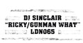 DJ Sinclair: Ricky / Gunman What - 12-INCH SINGLE