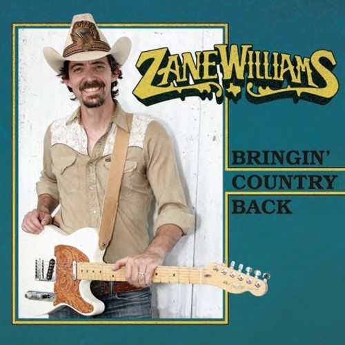 Zane Williams: Bringin' Country Back  ( CD )