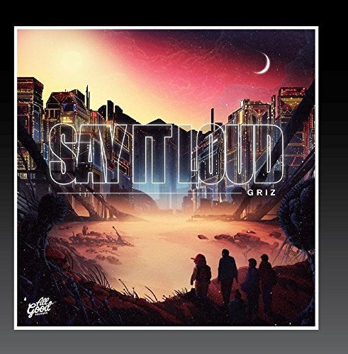 Griz: Say It Loud  ( CD )