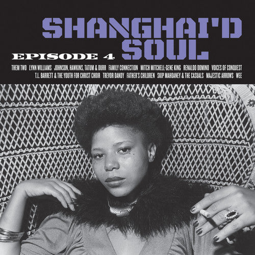 Various: Shanghai'd Soul: Episode 4 - VINYL