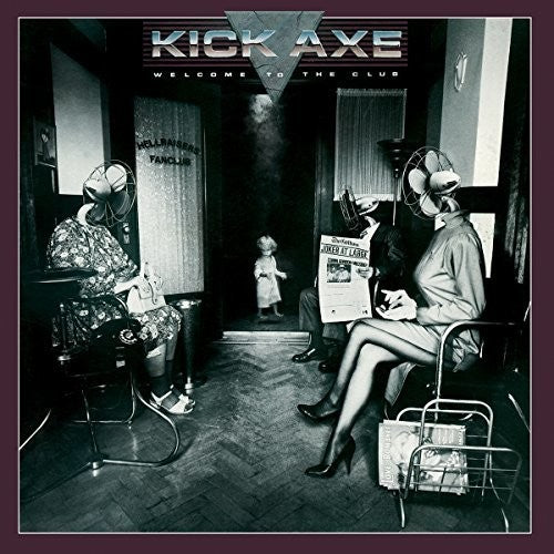 Kick Axe: Welcome To The Club - CD