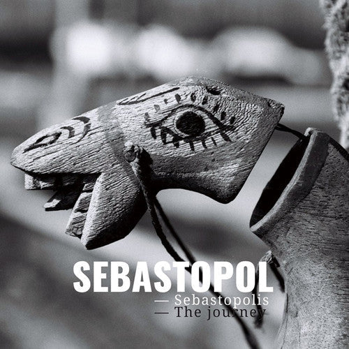 Sebastopol: Sebastopolis The Journey - Vinyl