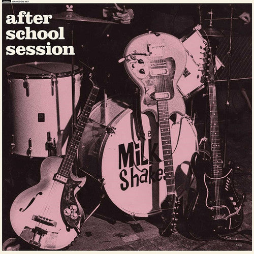 The Milkshakes: After School Session - VINYL