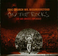 Eric Church: Mr Misunderstood On The Rocks Live And Mostly Unplugged  ( CD )