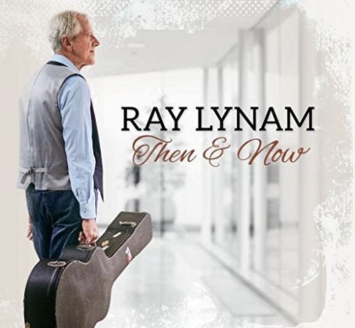 Ray Lynam: Then & Now  ( CD )
