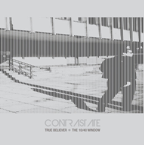 Contrastate: True Believer / The 10 / 40 Window - 7-INCH SINGLE