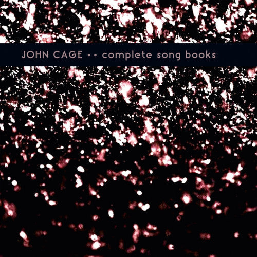 John Cage: Complete Song Books - Vinyl