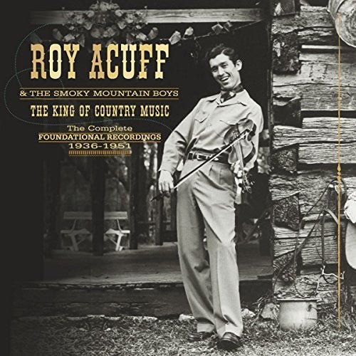 Roy Acuff: King Of Country Music: Foundation Recordings Comp  ( CD )