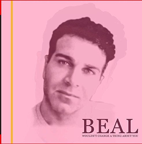Beal: Wouldn't Change A Thing About You - CD