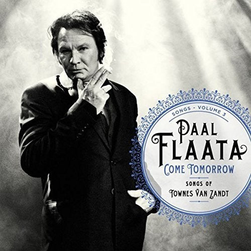 Paal Flaata: Come Tomorrow: Songs of Townes Van Zandt - Vinyl