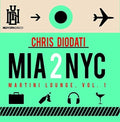 Chris Diodati: Mia 2 Nyc Martini Lounge 1 - CD