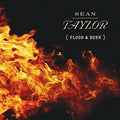 Sean Taylor: Flood & Burn  ( CD )