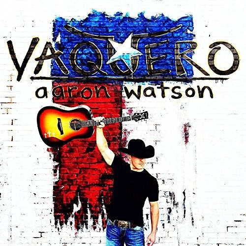 Aaron Watson: Vaquero  ( CD )